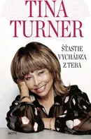 Šťastie vychádza z teba - Tina Turner [SK] (2021, pevná)