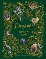 Dinosauři a pravěký život - Anusuya Chinsamy-Turan (2023, pevná)