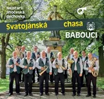 Svatojánská chasa - Babouci [CD]