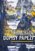 Dopisy papeži: Povzbuzení na nové cesty - Tomáš Halík (2024, pevná)