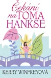 Čekání na Toma Hankse - Kerry…