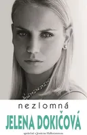 Nezlomná - Jelena Dokičová, Jessica Halloranová (2020, brožovaná)