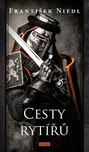 Cesty rytířů - František Niedl (2020,…