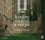Krajiny vnitřní a vnější - Václav Cílek…