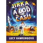 Jirka a loď času - Lucy Hawking (2021,…