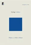 Dějiny a třídní vědomí - György Lukács…