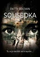 Sousedka - Patty Brown (2020, brožovaná)