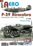 P-39 Airacobra: Airacobra Mk.I, P-400,…