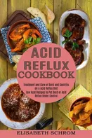 Acid Reflux Cookbook - Elisabeth Schrom [EN] (2021, brožovaná)