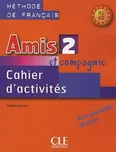 Amis et Compagnie 2: Cahier d'activités…