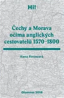 Čechy a Morava očima anglických cestovatelů 1570-1800 - Hana Ferencová (2018, brožovaná)