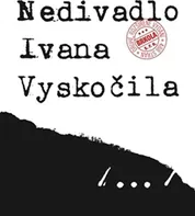 Nedivadlo Ivana Vyskočila - Přemysl Rut (2017, pevná)