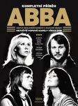 ABBA: Kompletní příběh - Chris Roberts…