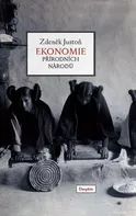 Ekonomie přírodních národů - Zdeněk Justoň (2012, pevná)
