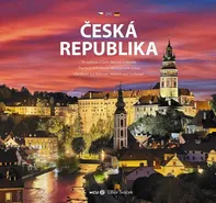 Česká republika: To nejlepší z Čech, Moravy a Slezska - Libor Sváček [CS/EN/DE] (2020, pevná)