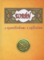 Korán s vysvetlivkami a výkladom - Abdulwahab Al-Sbenaty [SK] (2016, pevná)