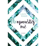 Neopouštěj mě - Laura Kneidl (2021,…
