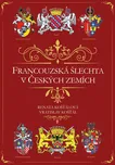 Francouzská šlechta v Českých zemích -…