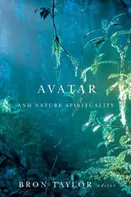 Avatar and Nature Spirituality - Bron Taylor [EN] (2022, brožovaná)