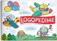 Logopedíme: Zábavné hry k procvičování výslovnosti C S Z - Petra Laura Maxová (2021, brožovaná)