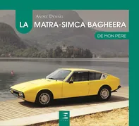La Matra-Simca Bagheera de mon père - André Dewael [FR] (2018, pevná)