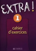 Extra! 1: Cahier d'exercices - Fabienne Gallon (2013, brožovaná)