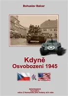 Kdyně: Osvobození 1945 - Bohuslav Balcar (2016, brožovaná)