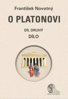 O Platonovi 2: Dílo - František Novotný (2013, pevná)