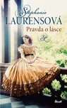 Pravda o lásce - Stephanie Laurensová…
