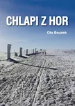 Chlapi z hor - Ota Bouzek (2019, pevná)