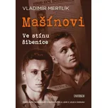Mašínovi: Ve stínu šibenice - Vladimír…