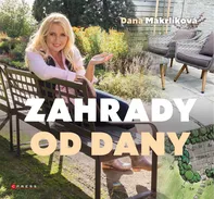 Zahrady od Dany - Dana Makrlíková (2021, pevná)