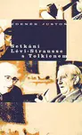 Setkání Lévi - Strausse s Tolkienem -…