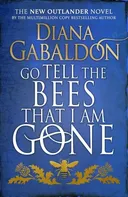 Go Tell The Bees That I Am Gone - Diana Gabaldon [EN] (2021, brožovaná)