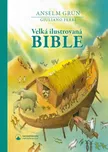 Velká ilustrovaná Bible - Anselm Grün,…