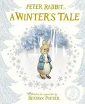 Peter Rabbit: A Winter´s Tale - Beatrix…