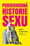 Podivuhodná historie sexu - Kate…
