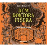 Dům doktora Fišera - Petra Braunová…