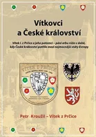 Vítkovci a české království - Petr Kroužil (2022, vázaná)