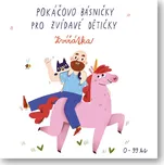Pokáčovo básničky pro zvídavé dětičky:…