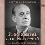 Proč zemřel Jan Masaryk? - Petr…