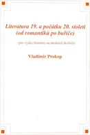 Literatura 19. a počátku 20. století - Vladimír Prokop (2011, brožovaná)