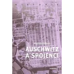 Auschwitz a Spojenci - Martin Gilbert…