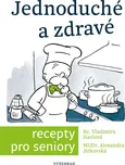 Jednoduché a zdravé recepty pro seniory…