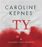 Ty - Caroline Kepnes (čte Jan Zdražil)…
