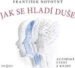 Jak se hladí duše - František Novotný…