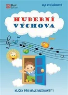Hudební výchova: Klíček pro malé muzikanty 1 - Eva Šašinková (2021, brožovaná)