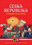 Česká republika: Encyklopedie nejen pro…