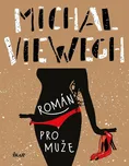 Román pro muže - Michal Viewegh (2021,…