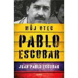 Můj otec Pablo Escobar - Juan Pablo…